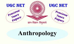 Read more about the article UGC NET Anthropology Previous Year Question Papers