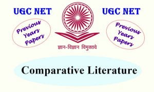 Read more about the article UGC NET Comparative Literature Previous Years Question Papers