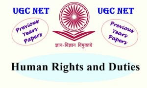 Read more about the article UGC NET Human Rights and Duties Previous Years Question Papers