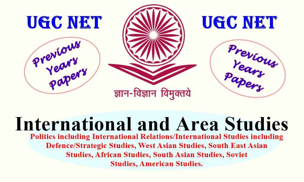 UGC NET International and Area Studies Previous Years Question Papers