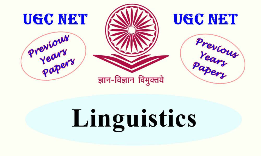 UGC NET Linguistics Previous Years Question Papers