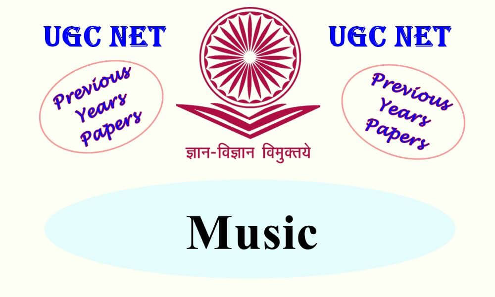 UGC NET Music Previous Years Question Papers