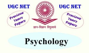 Read more about the article UGC NET Psychology Previous Years Question Papers