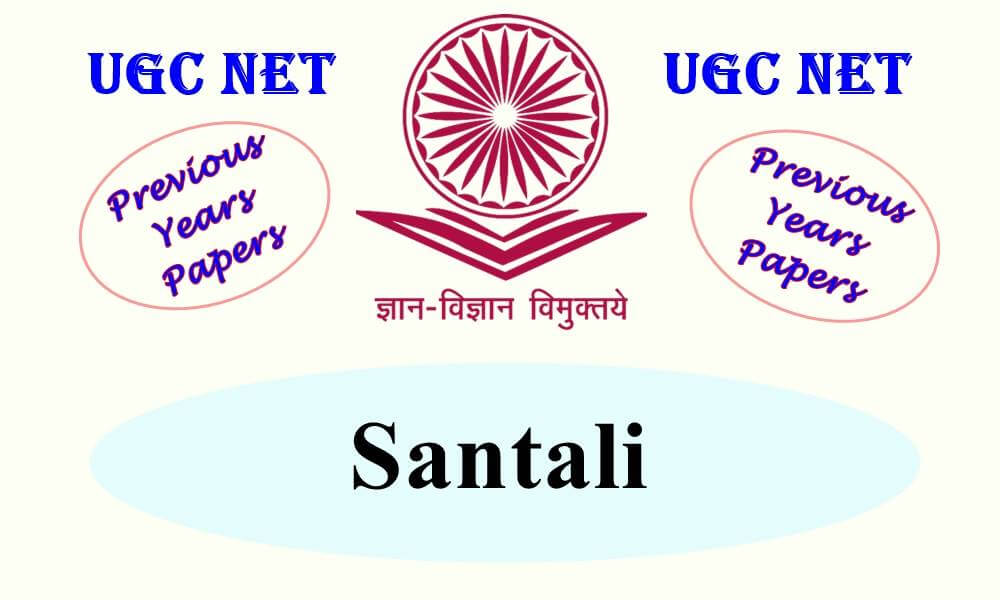 UGC NET Santali Previous Years Question papers