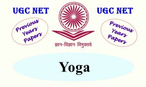 Read more about the article UGC NET Yoga Previous years Question Papers
