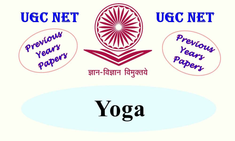 UGC NET Yoga Previous years Question Papers